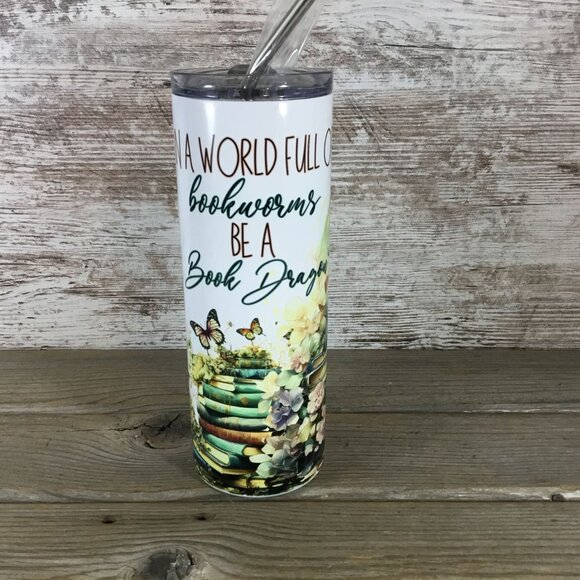 In a World Full of Bookworms Be a Book Dragon 20 oz Skinny Tumbler - Picture 1 of 5